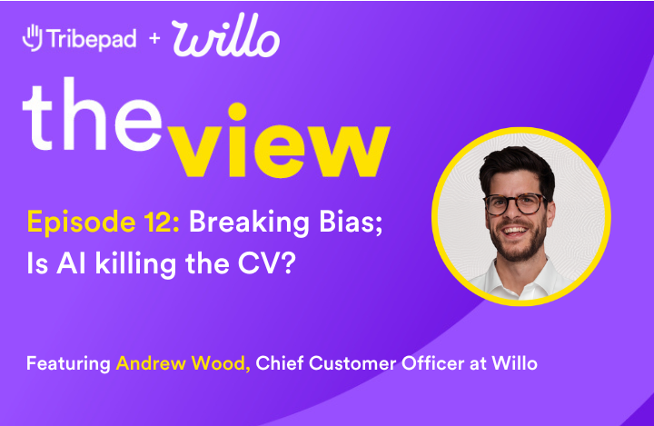 The View Episode 12 - Breaking Bias; Is AI killing the CV?