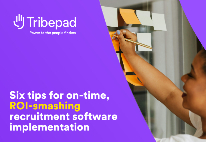 Six tips for on-time, ROI-smashing recruitment software implementation